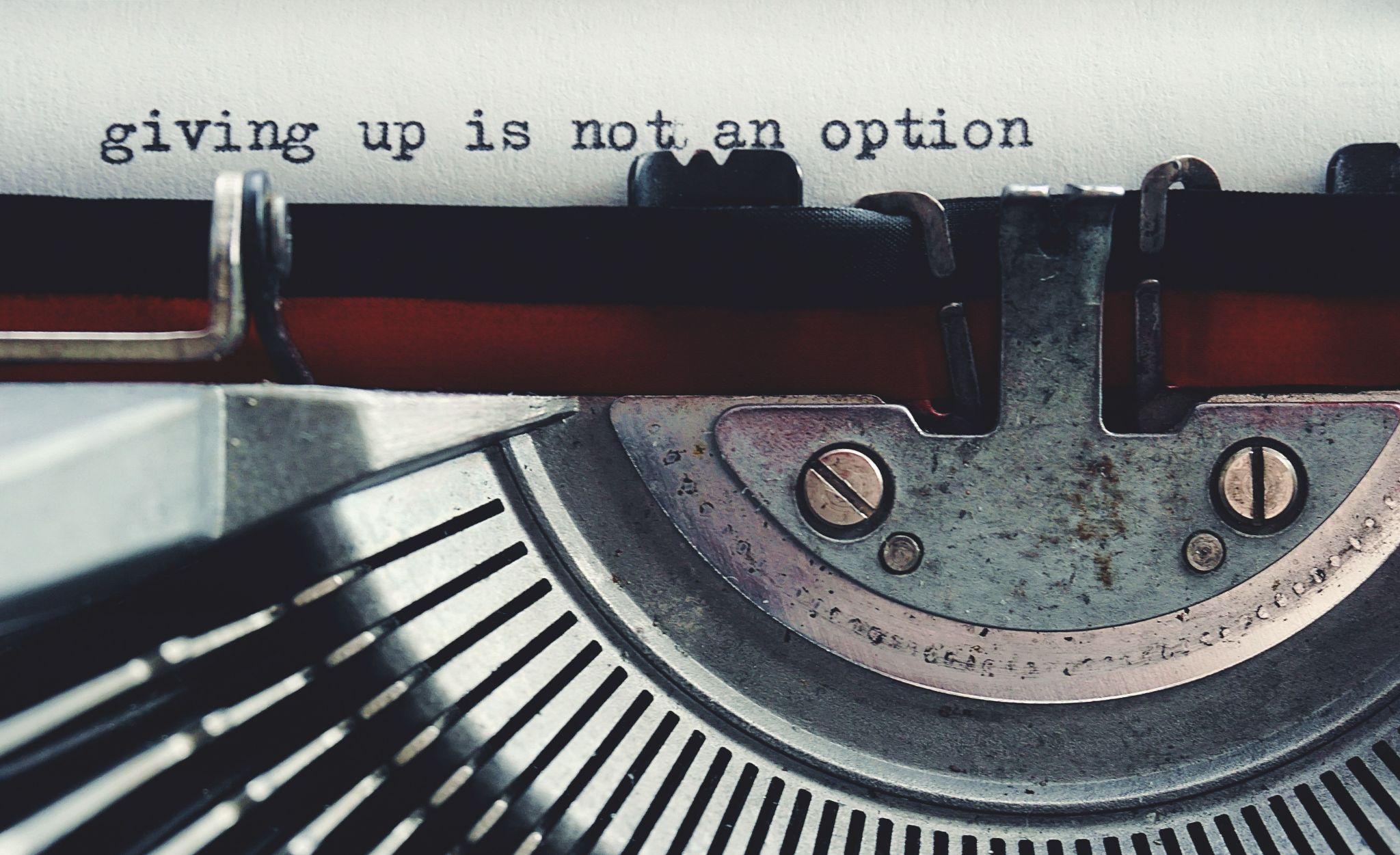 Giving Up Is Not An Option” as an addiction recovery quote and saying